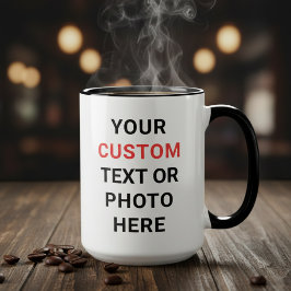 Custom Mug | Add Text, Photo, Logo or Design Here Mugg