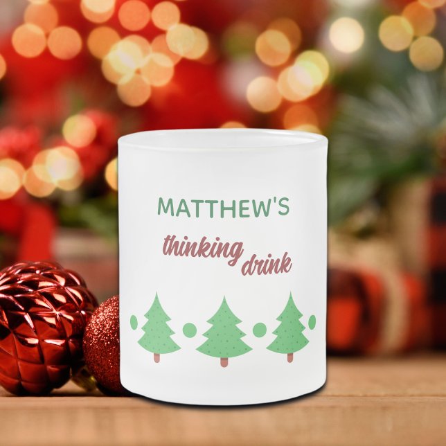 Custom Name Funny Thinking Drink Christmas Trees Frostad Glasmugg (Skapare uppladdad)