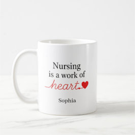 Custom Name Nursing is a Work of Heart Gift Kaffemugg