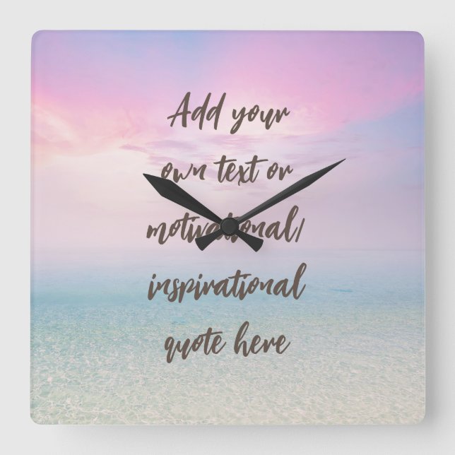 CUSTOM Pastel Dream Beach Motivational Quote Fyrkantig Klocka (Framsida)