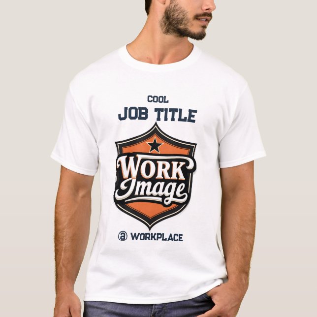 Custom Photo Personalized Job Title & Workplace  T Shirt (Framsida)