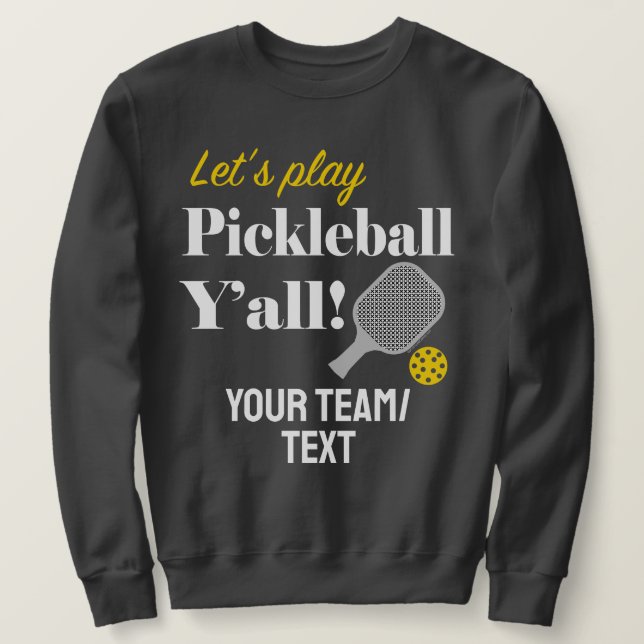 Custom Pickleball Sweatshirt Add Your Team Name (Design framsida)