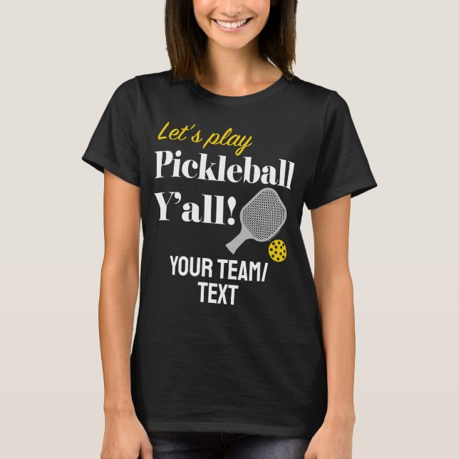 Custom Pickleball Team Shirt Add Your Text Club T (Framsida)