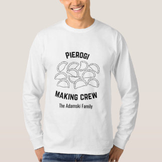 Custom Pierogi Making Crew Shirt T