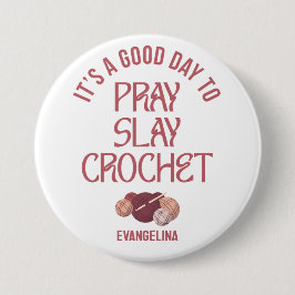 Custom PRAY SLAY CROCHET Christian Mom Crafter Knapp