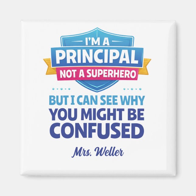Custom Principal Funny Not a SUPERHERO Magnet (Framsidan)