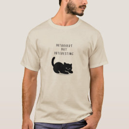 Custom Quote Introvert But Interesting Cat T-Shirt