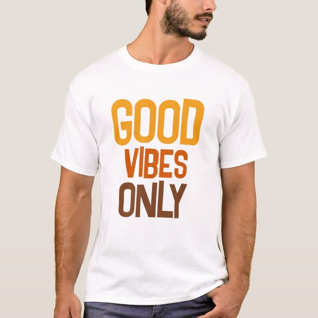 Custom Quote Text Modern Mens Good Vibes Only T Shirt (Framsida)