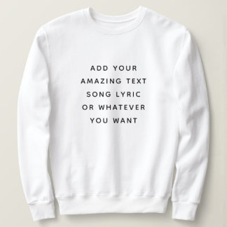 Custom Quote, Text, Song Lyric T Shirt