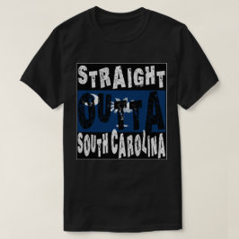 CUSTOM Rak ut från South Carolina Meme T-shirt