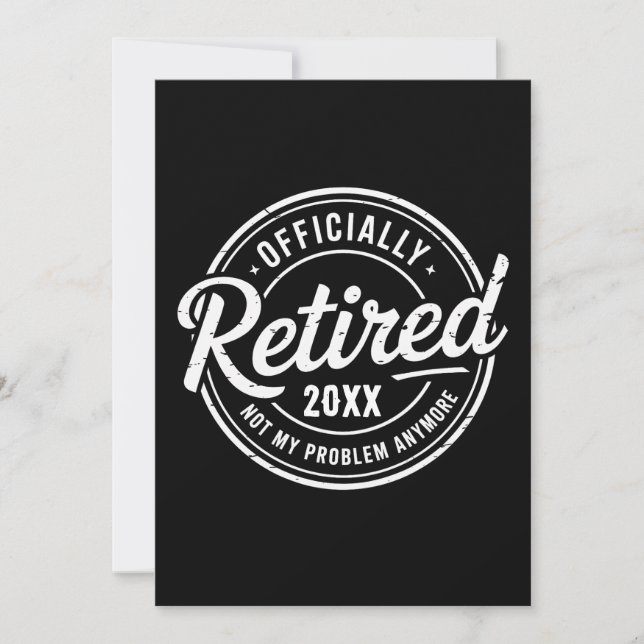 Custom Retired Not My Problem Anymore Retirement Inbjudningar (Framsida)