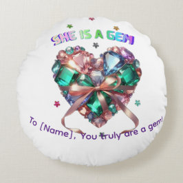Custom She Is A Gem Heart Gemstone Gift Rund Kudde