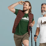 Custom Slogan Hiking, Camping, Outdoorsy T Shirt<br><div class="desc">This graphic tee has illustrations of hilly landscape with evergreen trees in white,  and is ready to be personalized with your own custom text.</div>