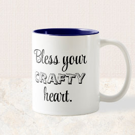 Custom Text, Bless Your Crafty Heart Två-Tonad Mugg