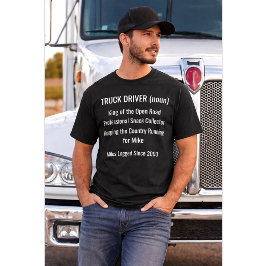 Custom Truck Driver Definition Shirt Gift T
