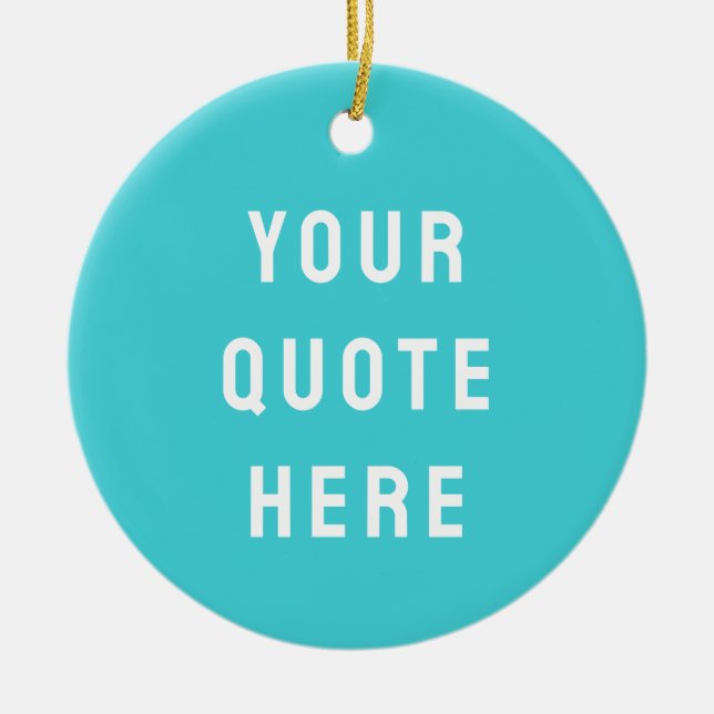 Custom Turquoise Blue Your Quote Here Personalized Julgransprydnad Keramik (Framsidan)