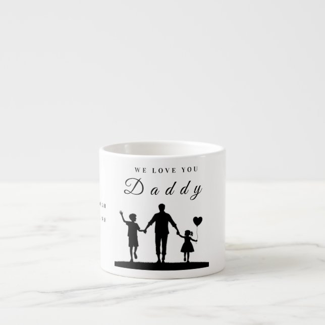 Custom “We Love You Daddy” Silhouette Art Espressomugg (Framsidan)