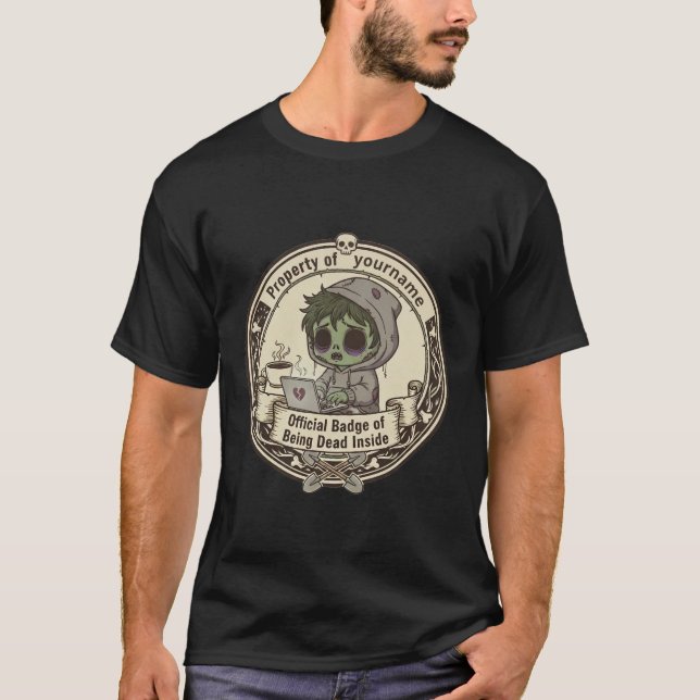 Customizable Dead Inside Badge T-Shirt (Framsida)