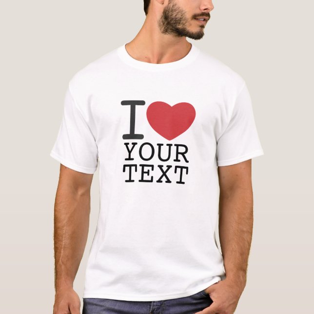 customizable I HEART SHIRT Tee Shirt (Framsida)