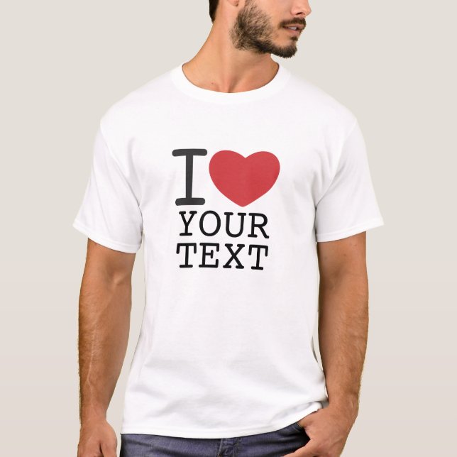 customizable I HEART SHIRT Tee Shirt (Framsida)