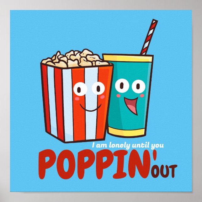 Customizable I lonely until you poppin' out T-Shir Poster (Framsidan)