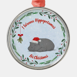 Customizable "I Wanna Hippopotamus For Christmas"  Julgransprydnad Metall