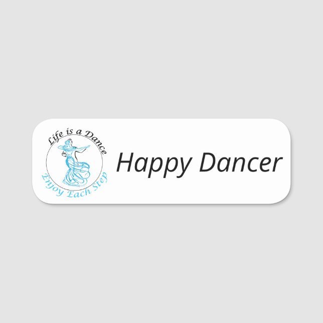 Customizable Name Badge "Life is a Dance..." Namnbricka (Framsida)
