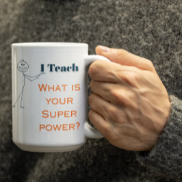 Customizable Teaching is my superpower whats urs? Kaffemugg