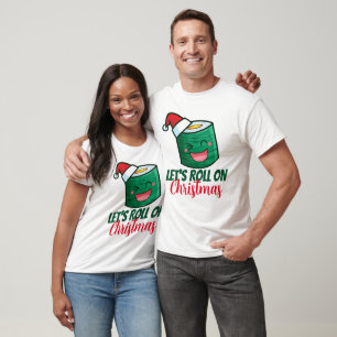 CustomizableLet's Roll på jul T Shirt