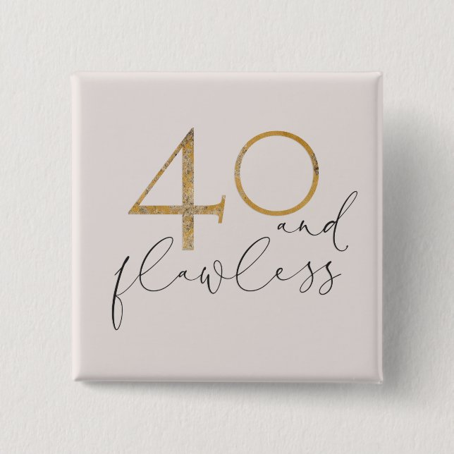 Cute 40 & Flegless Rosa & Guld 40:e födelsedagen Knapp (Framsida)