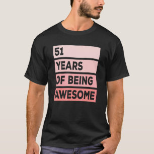 Cute 51 år efter att ha varit Fantastisk 51:a föde T Shirt