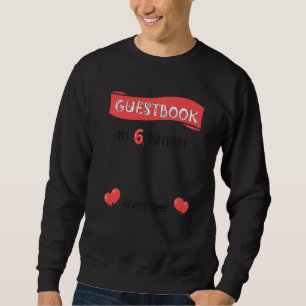 Cute 6:e födelsedag Guestbook Party sex år gammal Lång Ärmad Tröja
