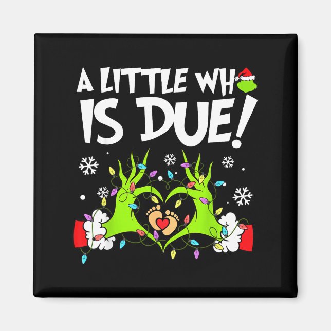 Cute A Little Who Is Due Christmas Pregnancy Annou Magnet (Framsidan)