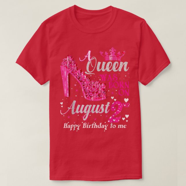 Cute a Queen föddes den 2 augusti 2 Högklackar Aug T Shirt (Design framsida)