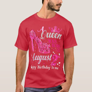 Cute a Queen föddes den 2 augusti 2 Högklackar Aug T Shirt