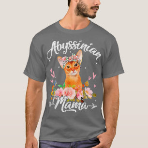Cute Abyssinian Mamma Cat Mamma Flowers Mors dag T Shirt