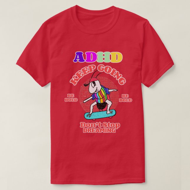 Cute ADHD är Fantastisk Behålla som kommer att var T Shirt (Design framsida)
