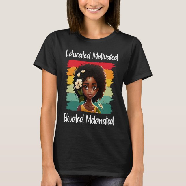 Cute Afro Melanin Girl Educated Motivated Elevated T Shirt (Framsida)