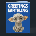 CUTE ALIEN FUNNY BIRTHDAY GREETING CARDS KORT<br><div class="desc">HÄLSNING EARTHLING. CUTE ALIEN BIRTHDAY CARD</div>