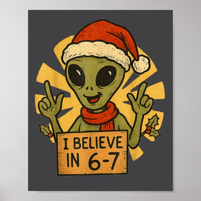Cute Alien I Believe In 6-7 Christmas Holiday Desi Poster (Framsidan)