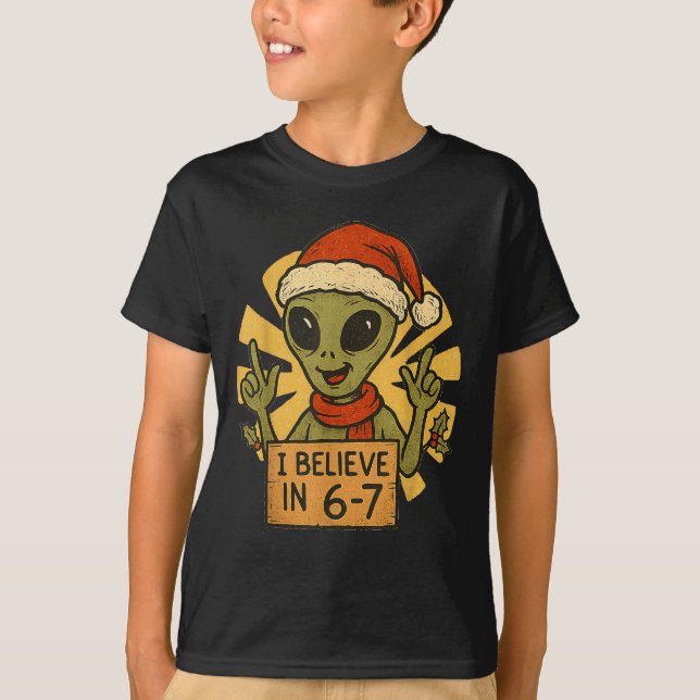 Cute Alien I Believe In 6-7 Christmas Holiday Desi T Shirt (Framsida)