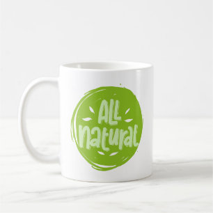 Cute All Natural Vegan Quote Funny Gift Coffee Mug Kaffemugg
