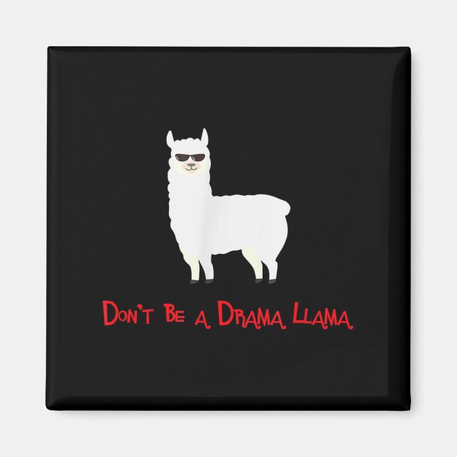 Cute And Funny Don't Be A Drama Llama  Magnet (Framsidan)