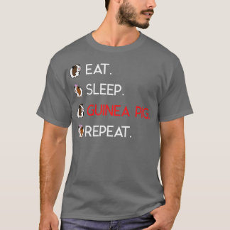 Cute and Funny Eat Sleep Guinea Pig Repeat T  Shirt