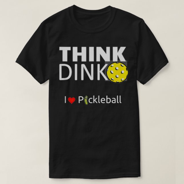 Cute and funny men & women's, Think Dink, I love P T Shirt (Design framsida)