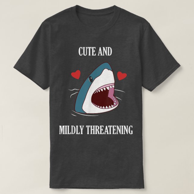 Cute and Mildly Threatening Shark Adults and Kids  T Shirt (Design framsida)