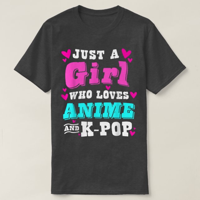 Cute Anime är bara en flicka som kärlek animerar o T Shirt (Design framsida)