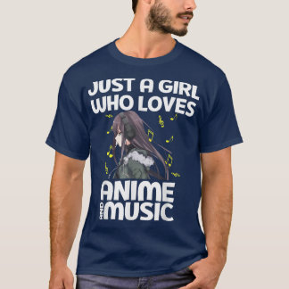 Cute Anime JUST A GIRL who loves anime and music 3 T Shirt