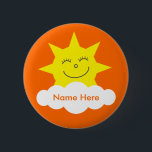 Cute Anpassade Lycklig Sol Orange Namn bricka Knapp<br><div class="desc">Knappen Cute anpassade orange namn bricka / badge med ett sött leende sol och moln. Perfekt för namn bricka. Bakgrunden färg, text och teckensnitt är anpassade - mycket färger och typsnitt att välja mellan. Om du behöver hjälp med att anpassa din produkt kontaktar du mig genom min butik och jag...</div>