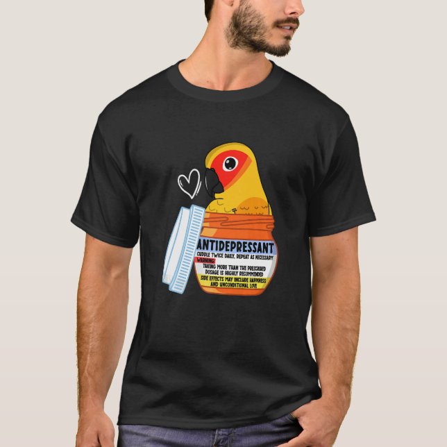Cute Antidepressant Parrot I Sun Conure T Shirt (Framsida)